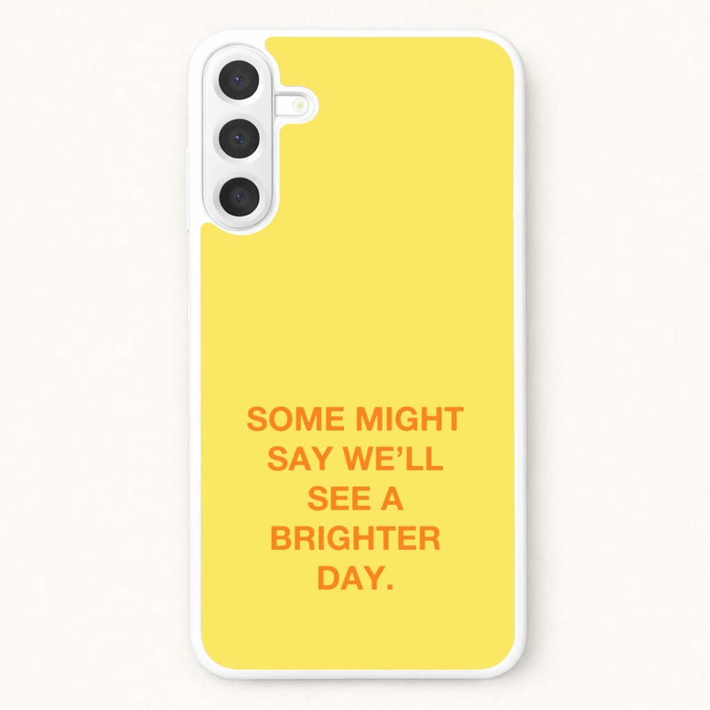 A Brighter Day Phone Case for Galaxy A37