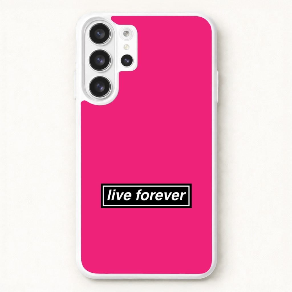 Live Forever Phone Case for Galaxy S26 Ultra