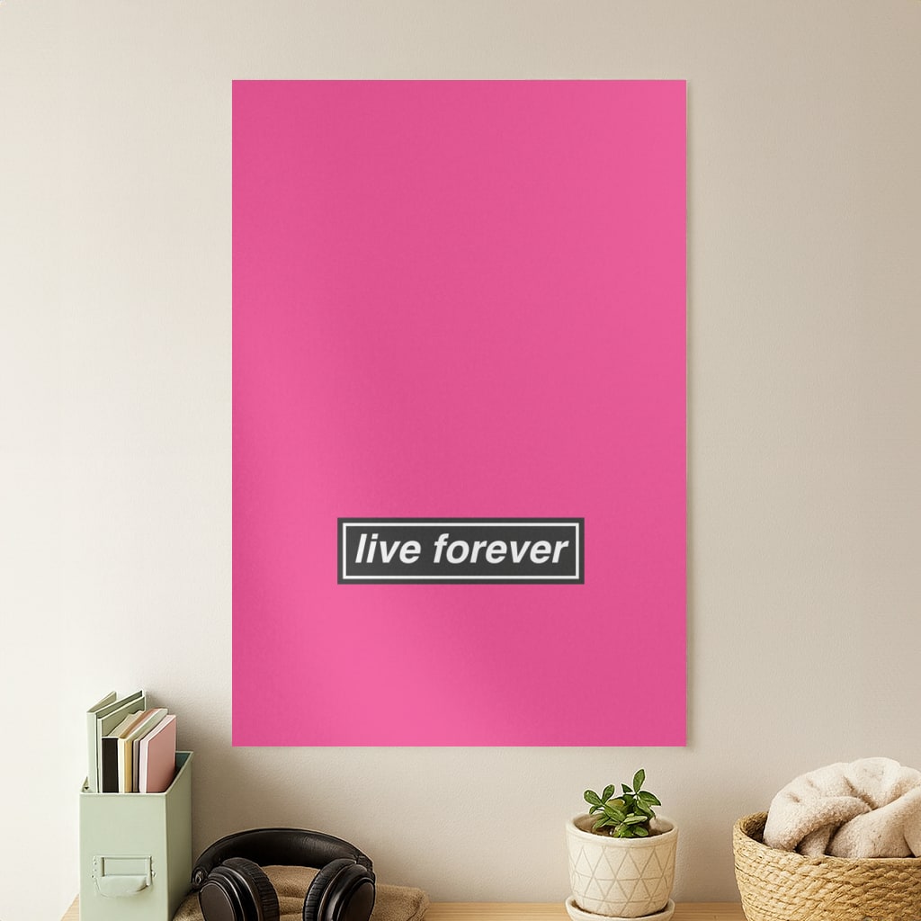 Live Forever Poster