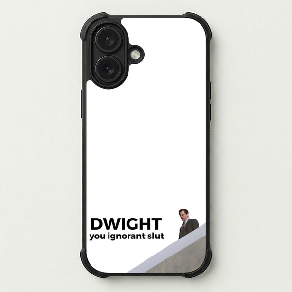 Dwight, You Ignorant Slut Phone Case — Bumper case