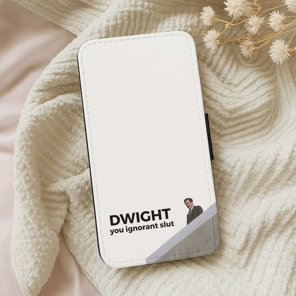 Dwight, You Ignorant Slut Wallet Phone Case