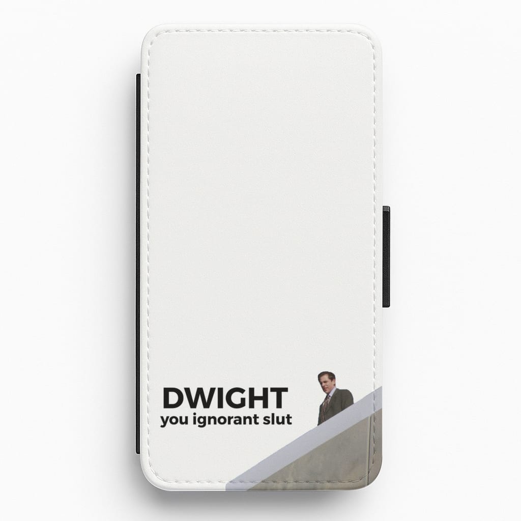 Dwight, You Ignorant Slut Flip / Wallet Phone Case