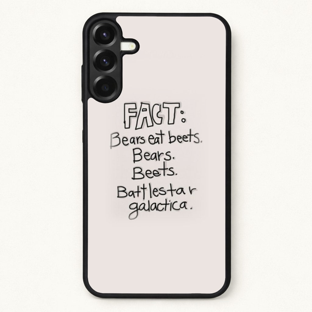 Fact - Bears Eat Beets - Bears, Beets, Battlestar Galactica Phone Case for Galaxy A57