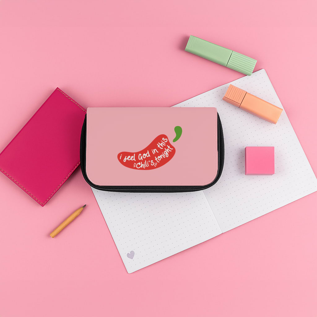 I Feel God In This Chilli's Tonight Pencil Case