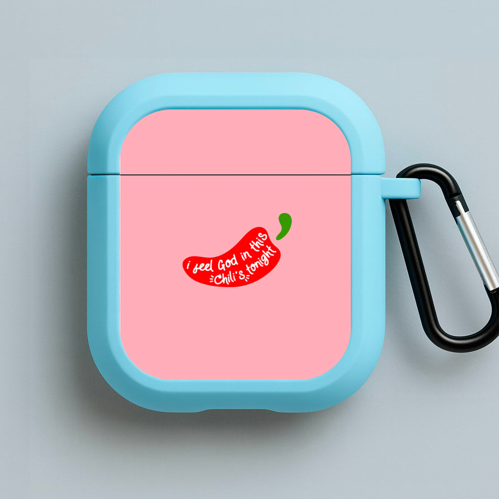I Feel God In This Chilli's Tonight Blue AirPods Case