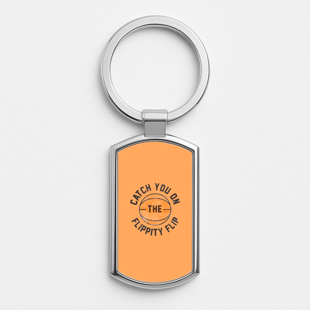 Catch You On The Flippity Flip Silver Keyring