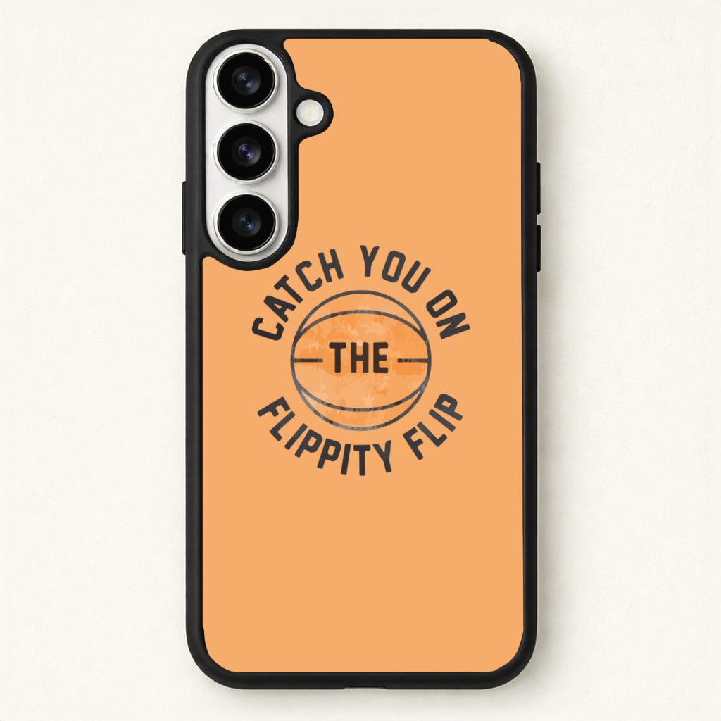 Catch You On The Flippity Flip Phone Case for Galaxy S26