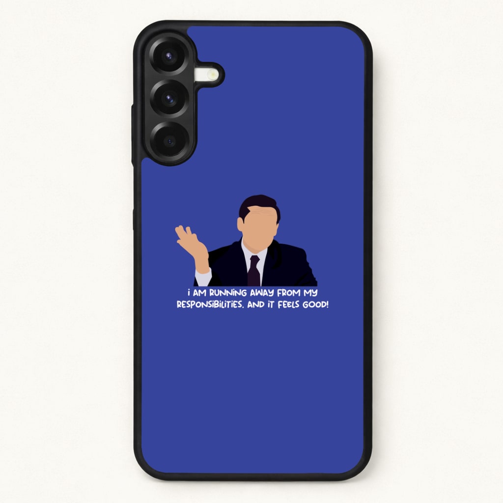 I Am Running Away From My Responsibilities Phone Case for Galaxy A17
