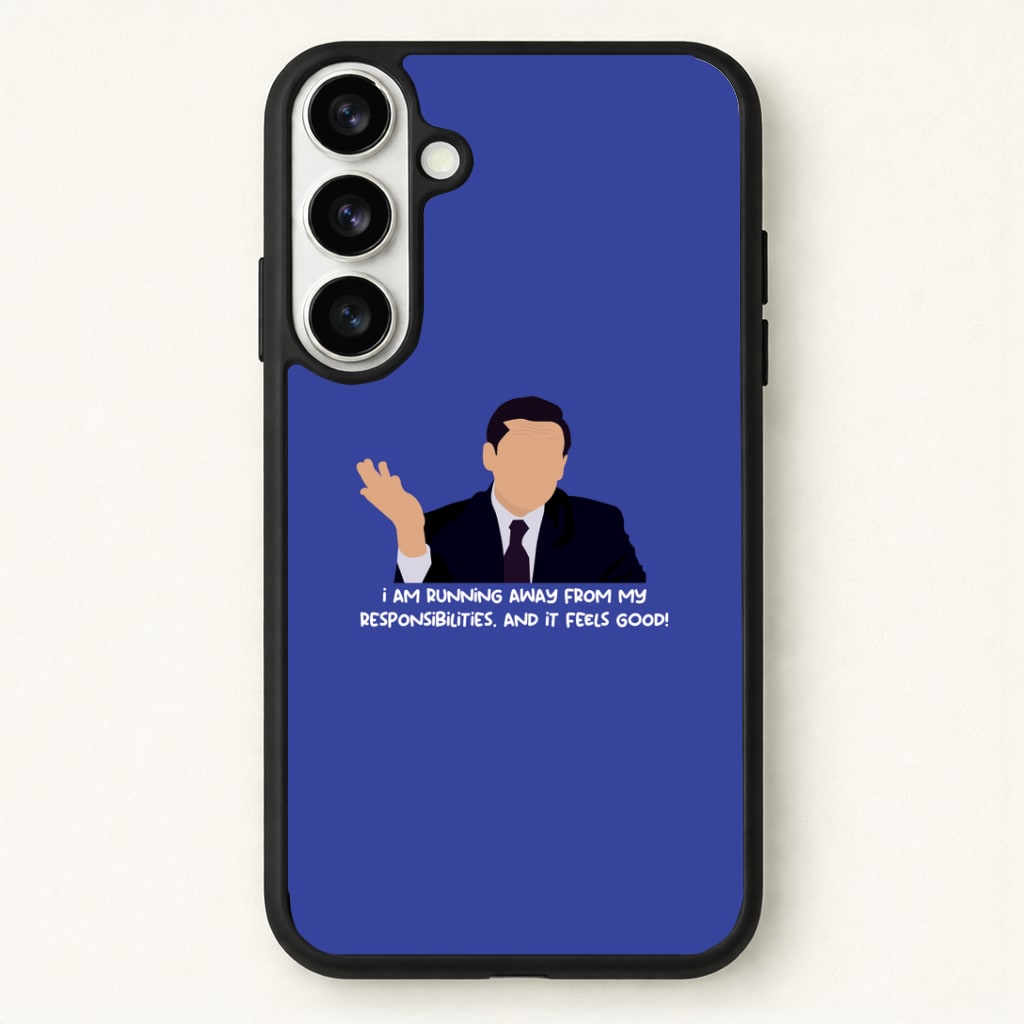 I Am Running Away From My Responsibilities Phone Case for Galaxy S26 Plus