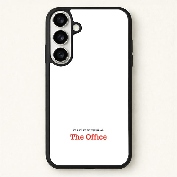 I'd Rather Be Watching The Office Phone Case for Galaxy S26 Plus