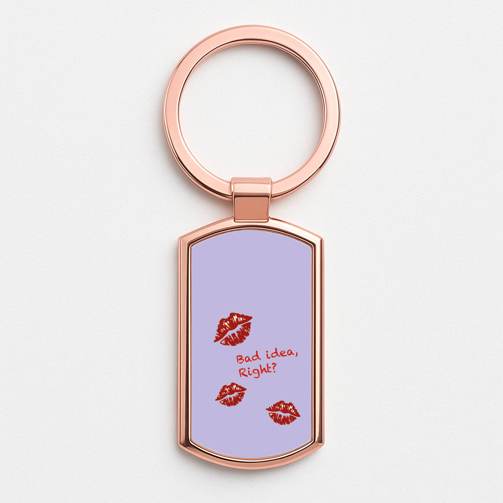 Bad Idea, Right? - Olivia Rose Gold Keyring