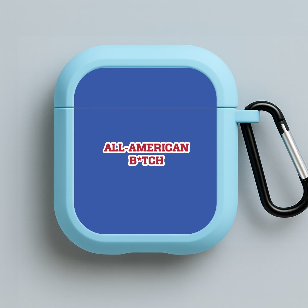 All American B*tch - Olivia Blue AirPods Case