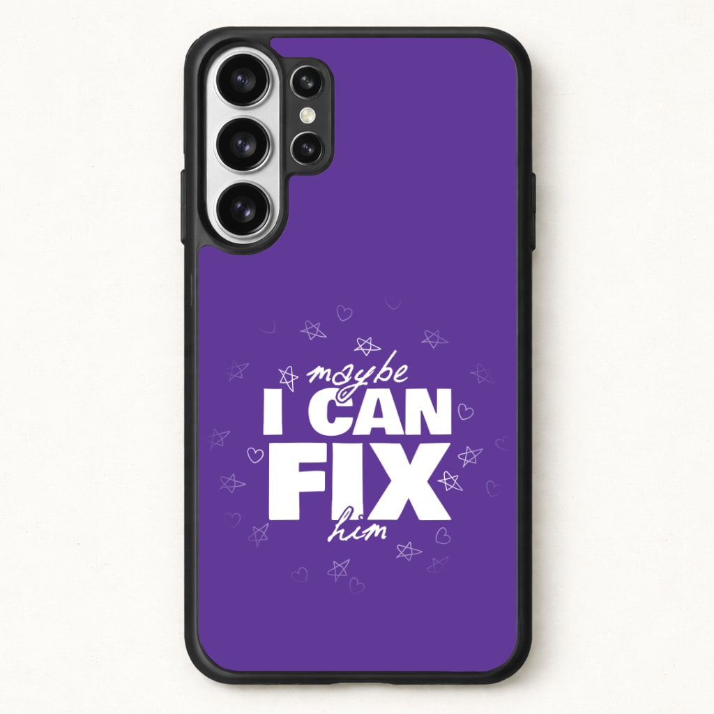 Maybe I Can Fix Him Purple Phone Case for Galaxy S26 Ultra
