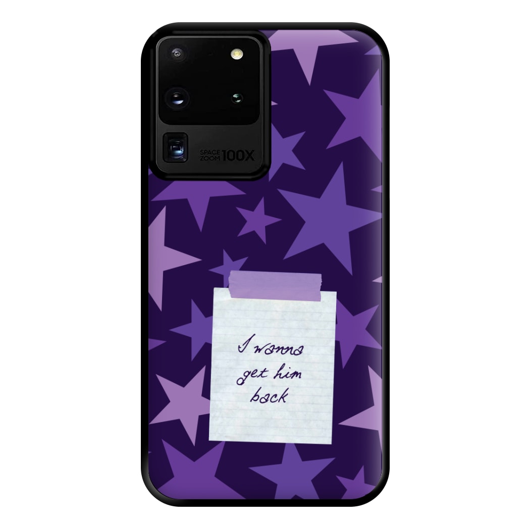 I Wanna Get Him Back Phone Case for Galaxy S20 Ultra