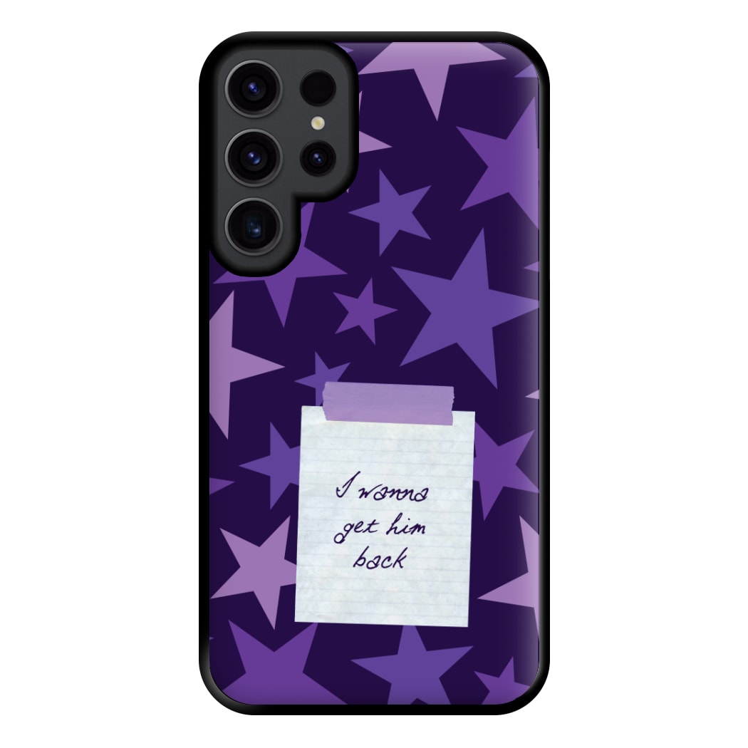 I Wanna Get Him Back Phone Case for Galaxy S23 Ultra