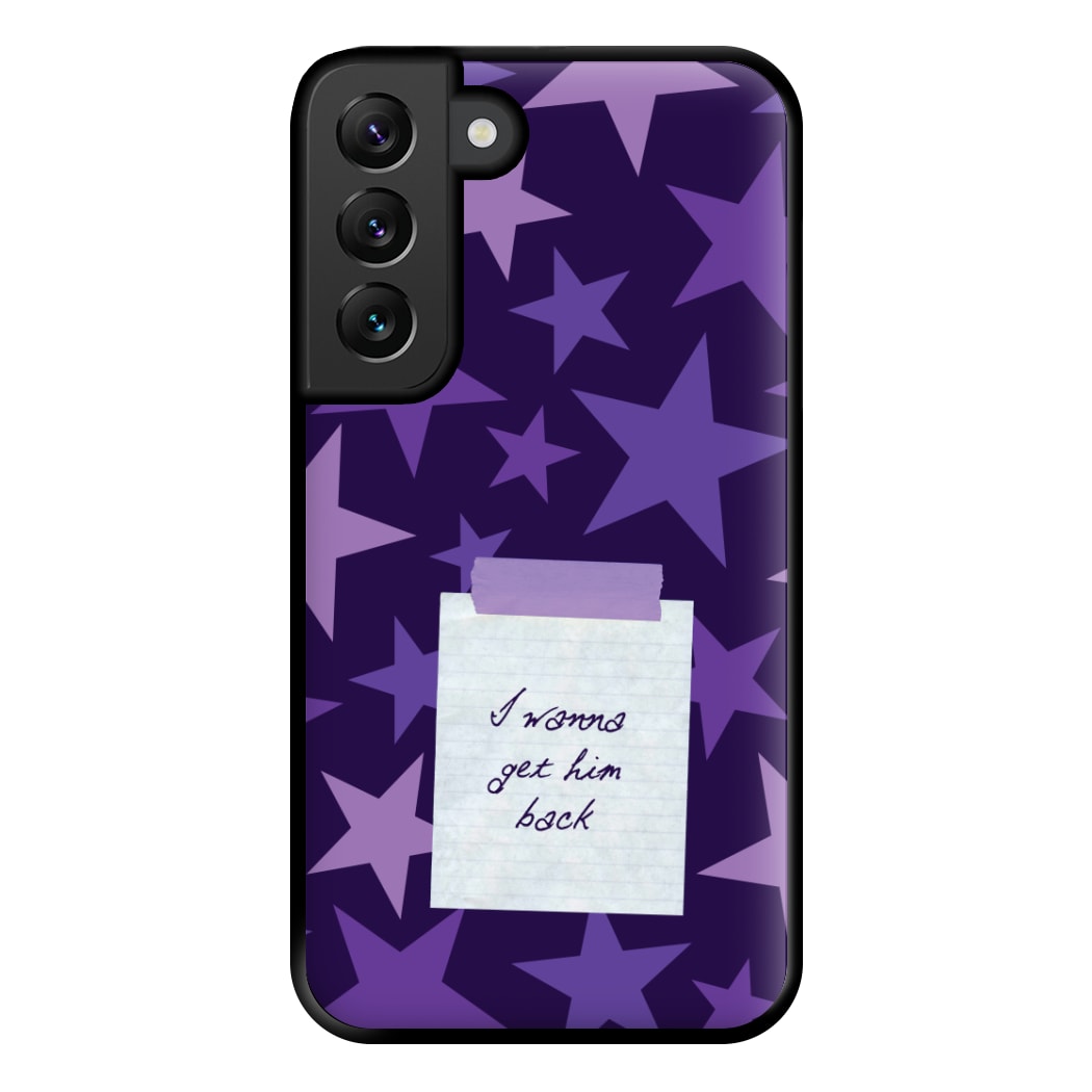 I Wanna Get Him Back Phone Case for Galaxy S22 Plus