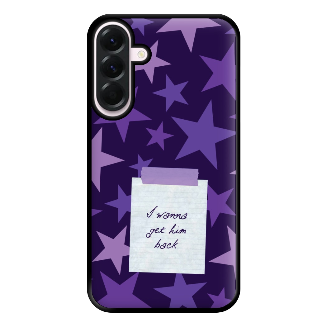 I Wanna Get Him Back Phone Case for Galaxy A36