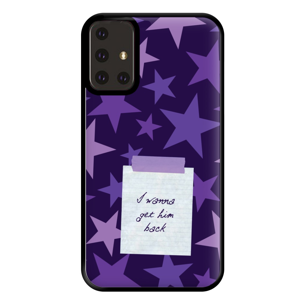 I Wanna Get Him Back Phone Case for Galaxy A71