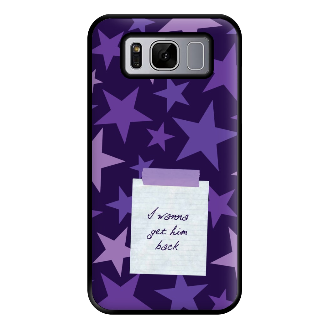 I Wanna Get Him Back Phone Case for Galaxy S8 Plus