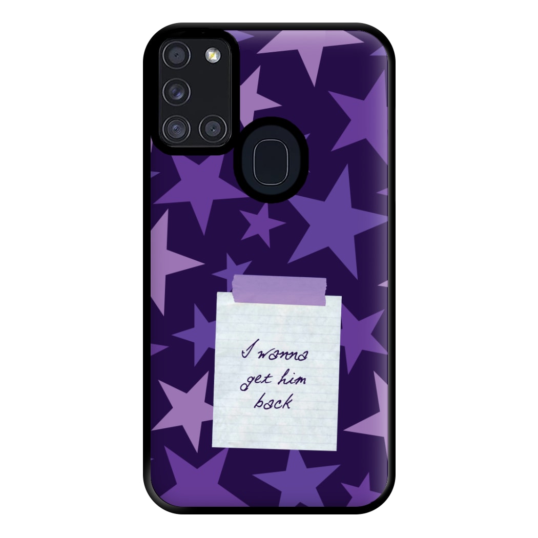 I Wanna Get Him Back Phone Case for Galaxy A21s
