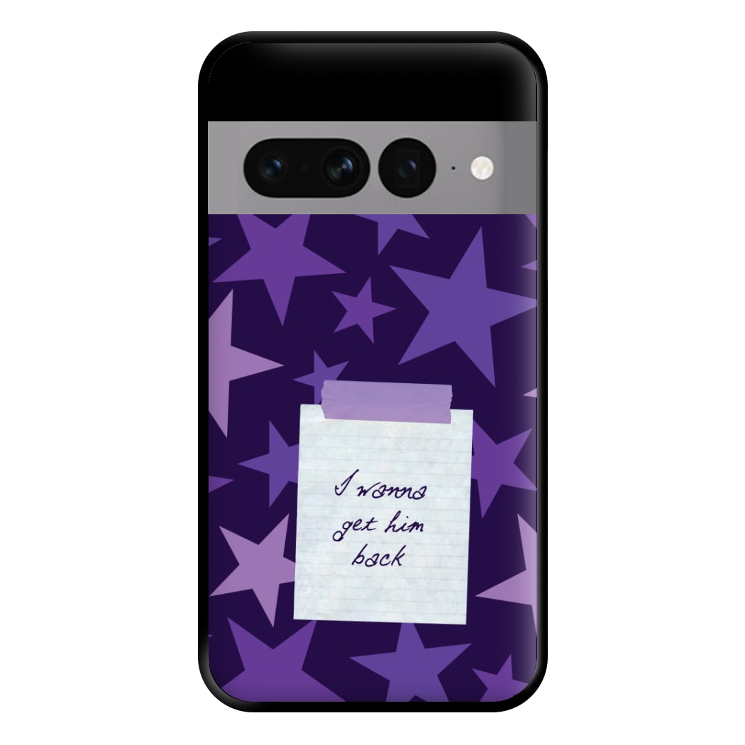 I Wanna Get Him Back Phone Case for Google Pixel 7 Pro