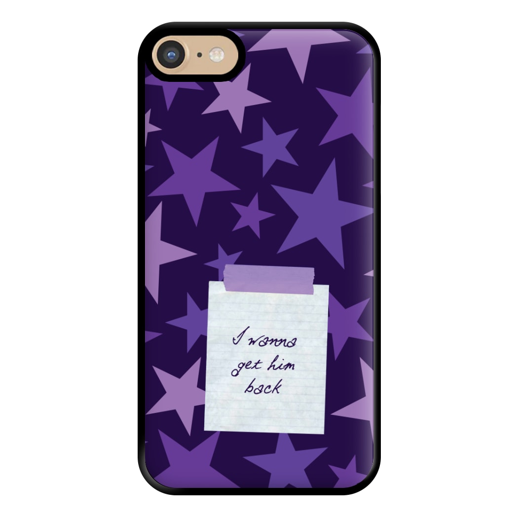 I Wanna Get Him Back Phone Case for iPhone 6 / 7 / 8 / SE