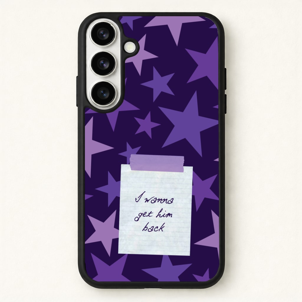 I Wanna Get Him Back Phone Case for Galaxy S26 Plus