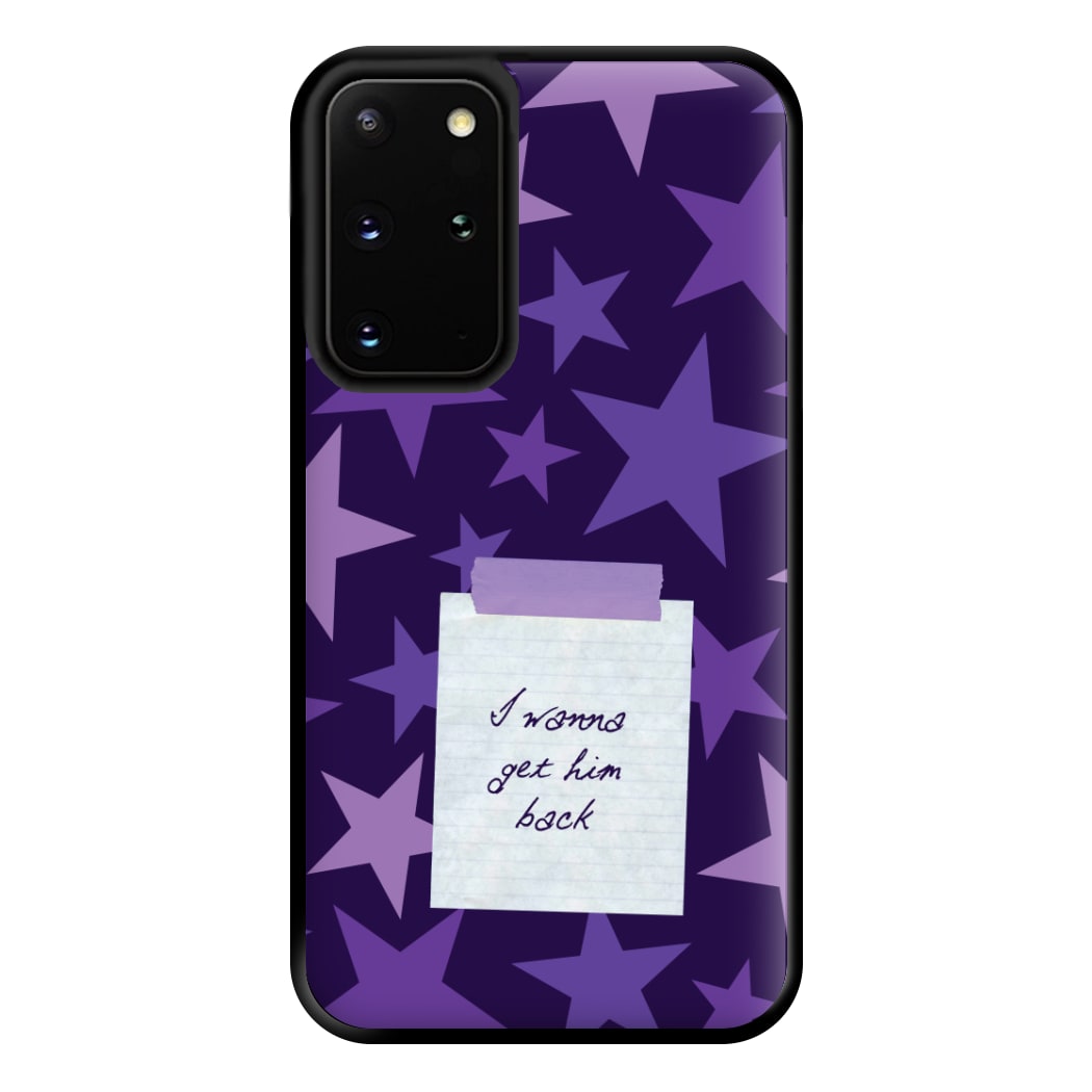 I Wanna Get Him Back Phone Case for Galaxy S20 Plus
