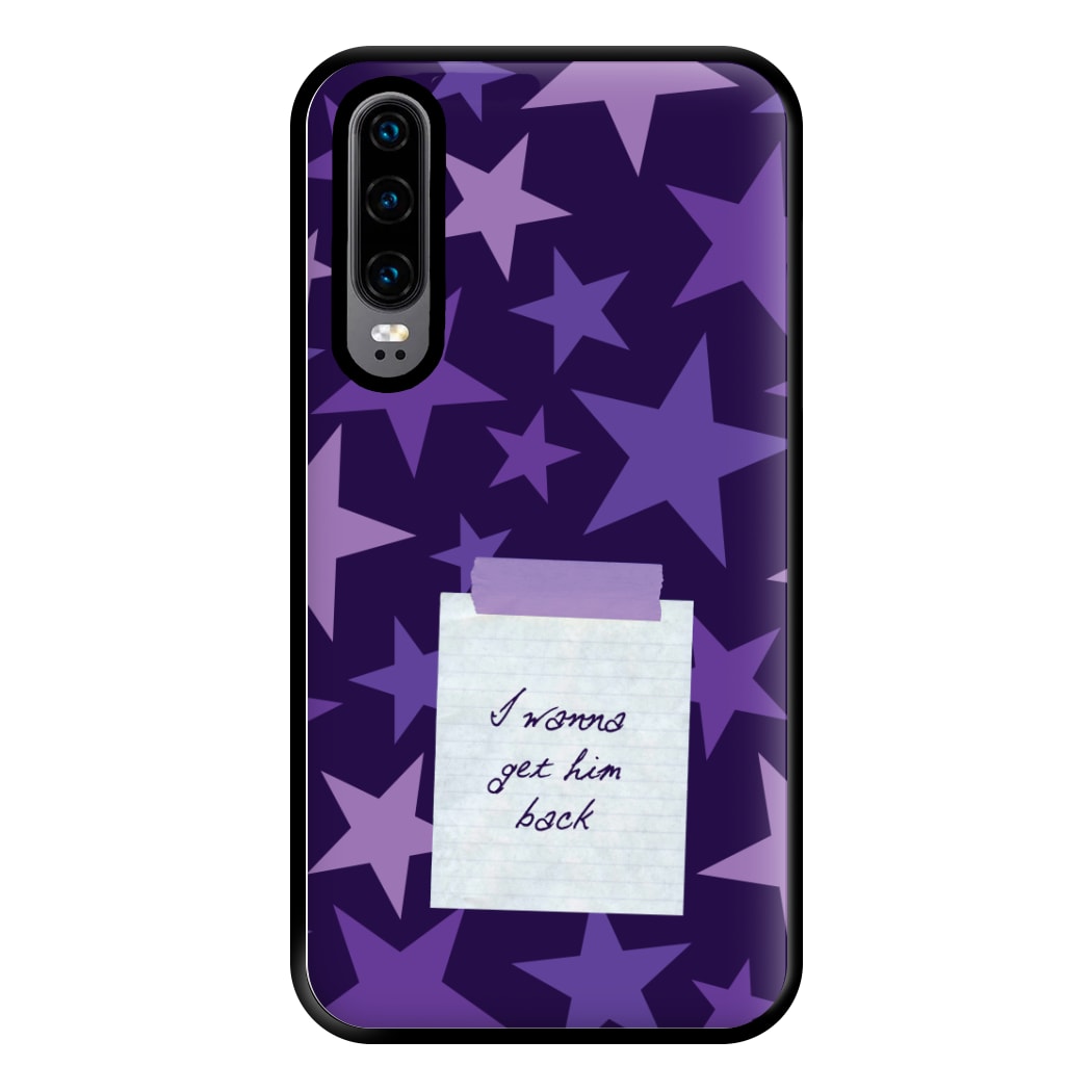 I Wanna Get Him Back Phone Case for Huawei P30