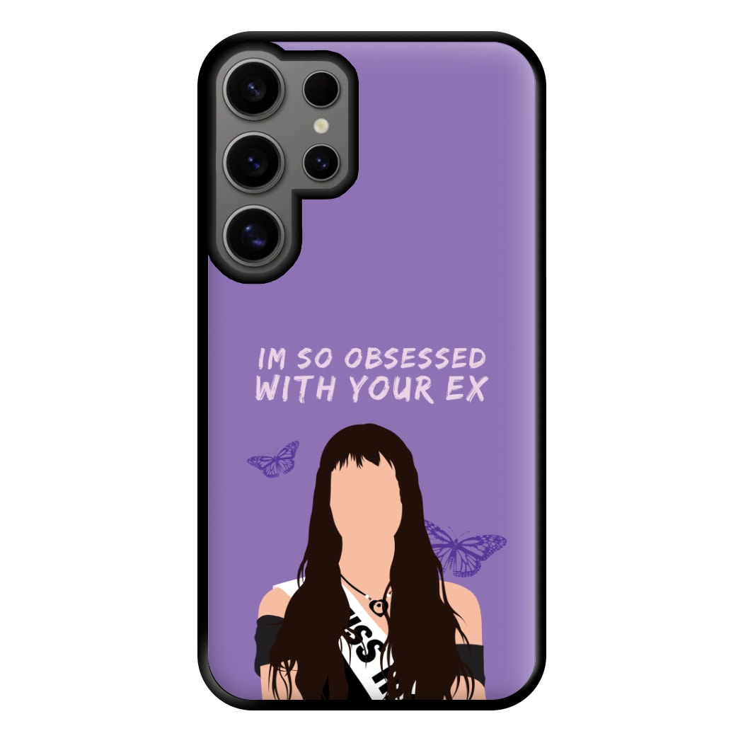 Obsessed With Your Ex Phone Case for Galaxy S24 Ultra