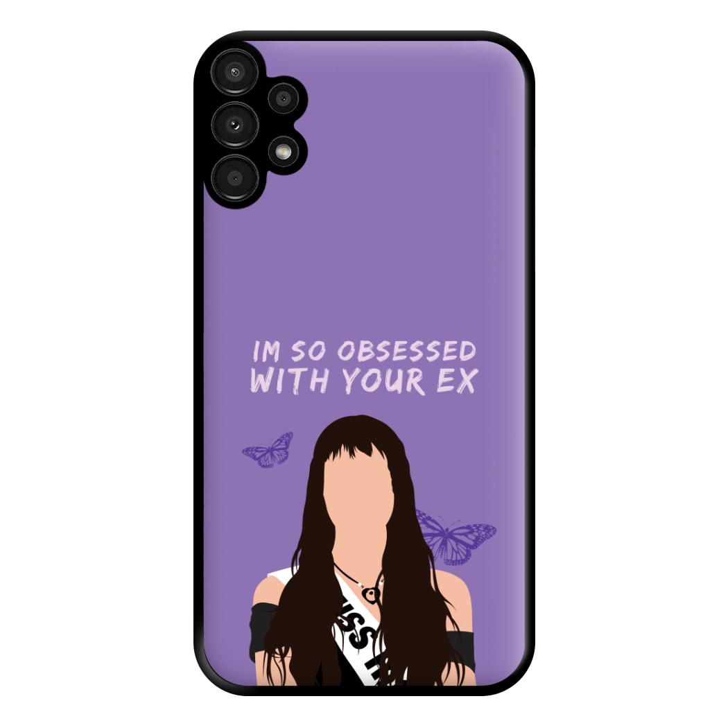 Obsessed With Your Ex Phone Case for Galaxy A13