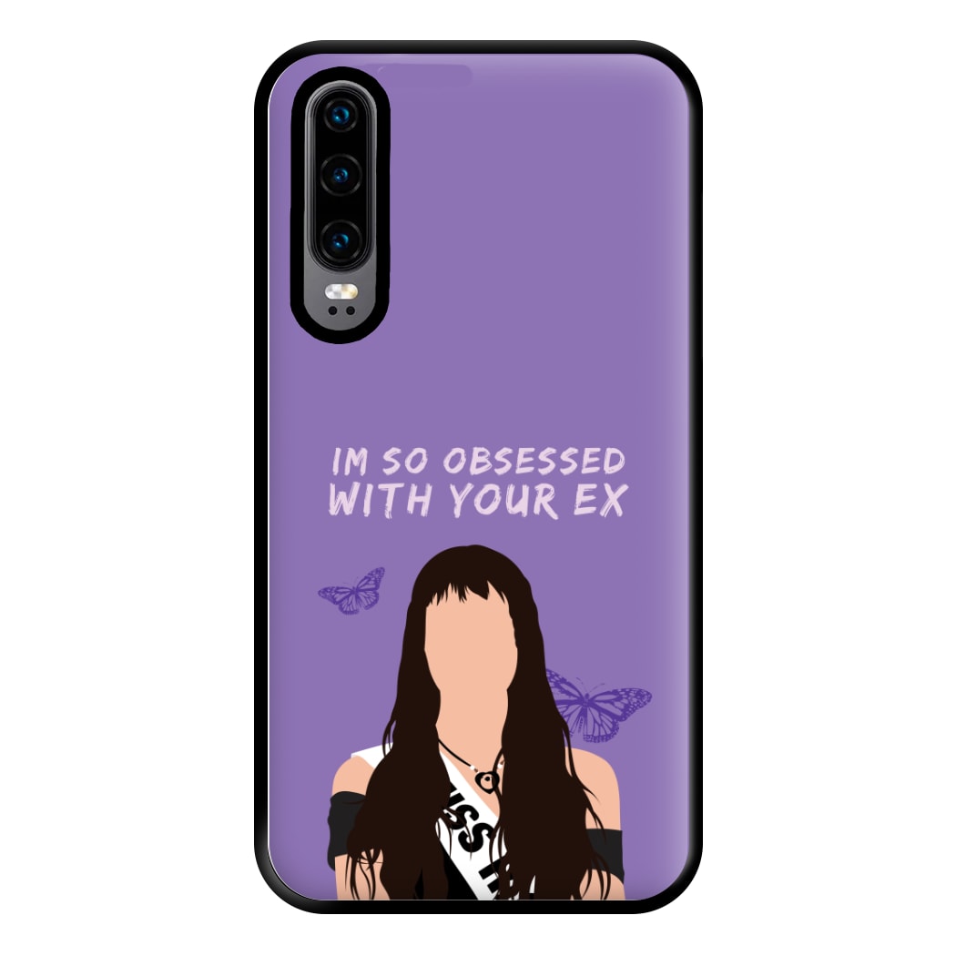 Obsessed With Your Ex Phone Case for Huawei P30
