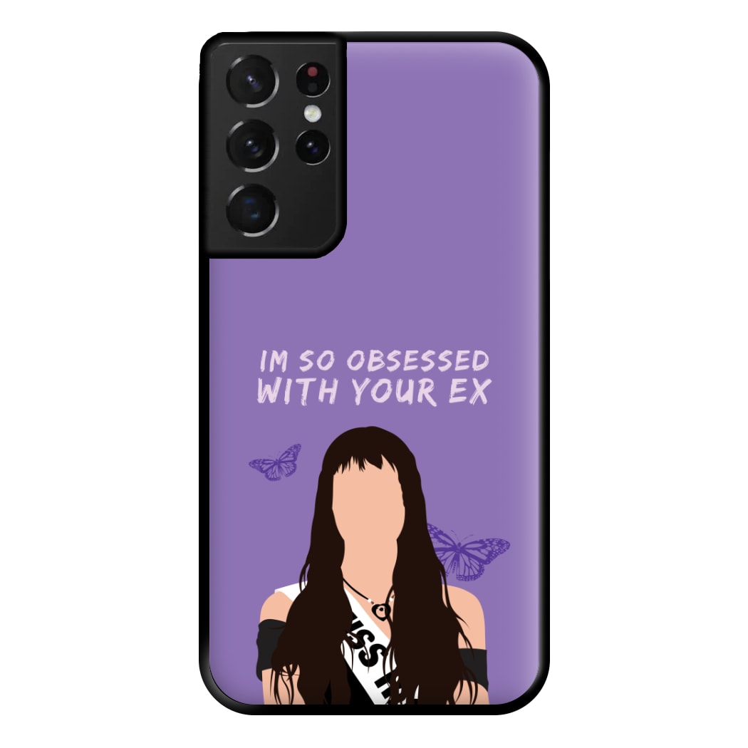 Obsessed With Your Ex Phone Case for Galaxy S21 Ultra