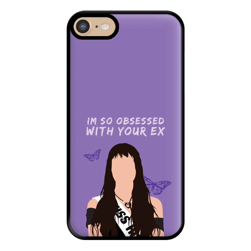 Obsessed With Your Ex Phone Case for iPhone 6 / 7 / 8 / SE