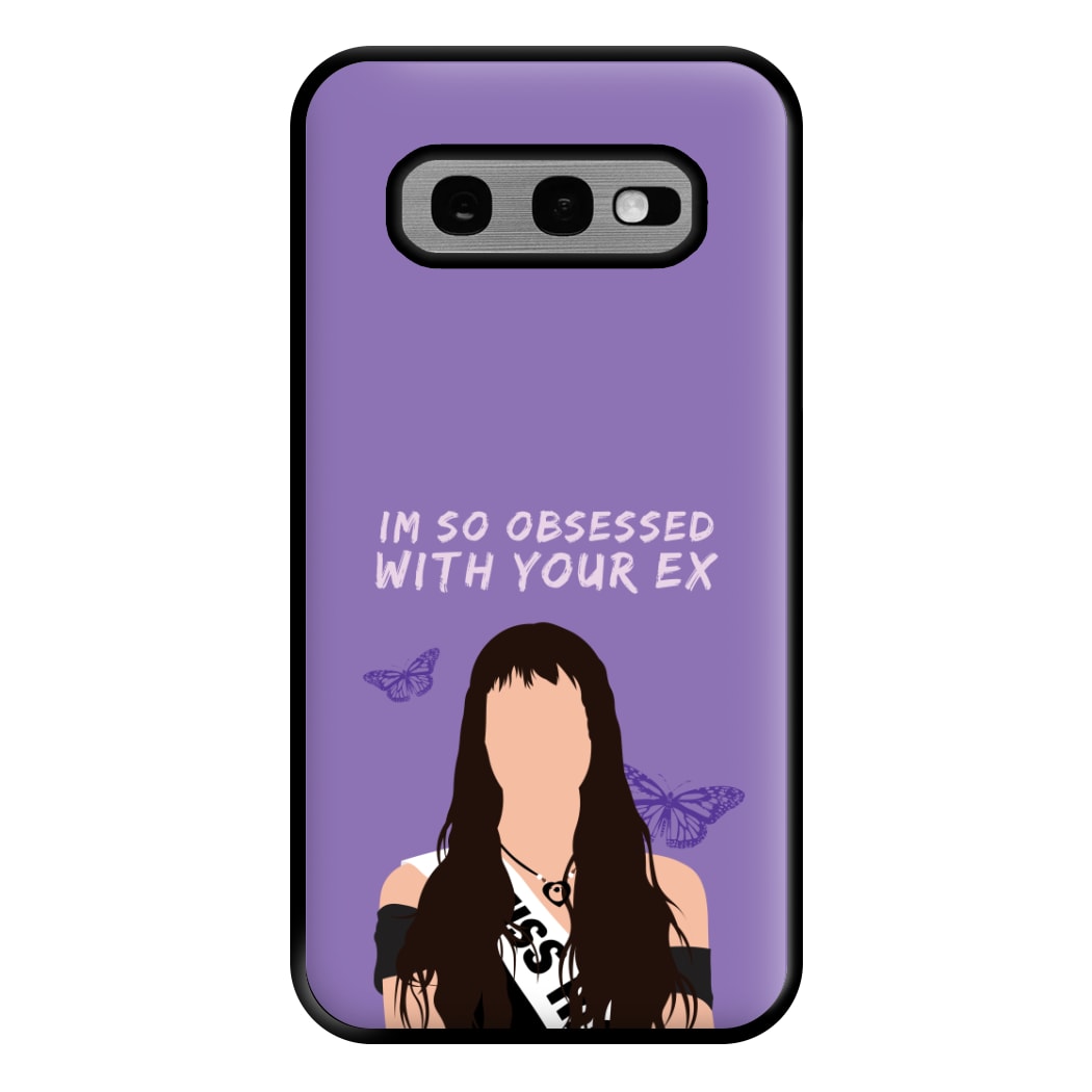 Obsessed With Your Ex Phone Case for Galaxy S10e