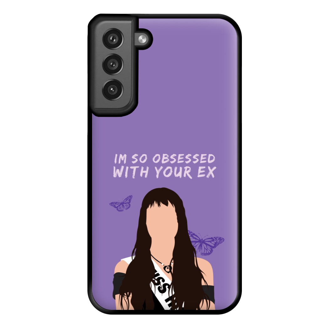 Obsessed With Your Ex Phone Case for Galaxy S21FE