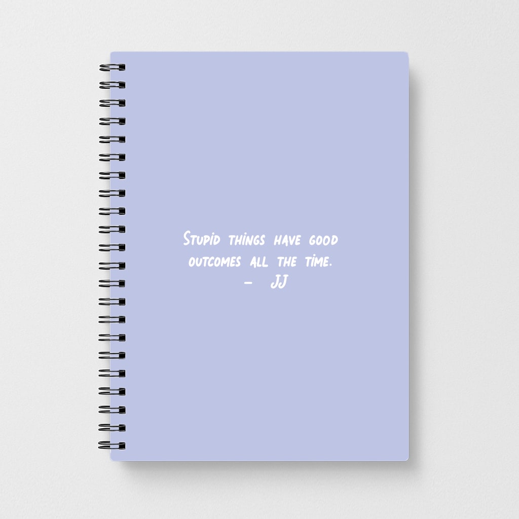 Stupid Things Have Good Outcomes - Outer Banks Notebook