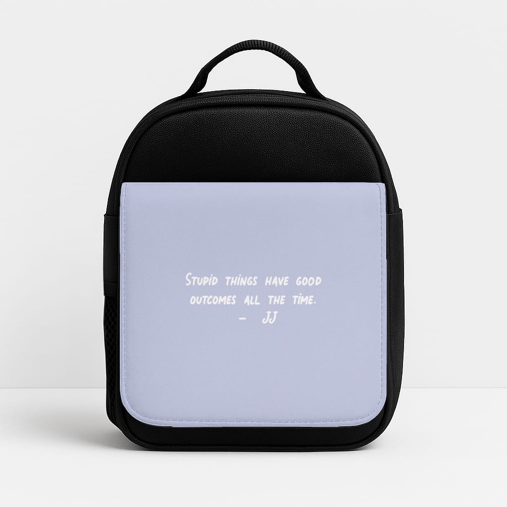 Stupid Things Have Good Outcomes - Outer Banks Insulated Lunchbox