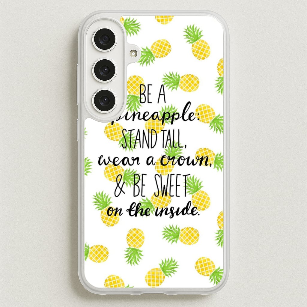 Be A Pineapple Phone Case for Galaxy S25FE