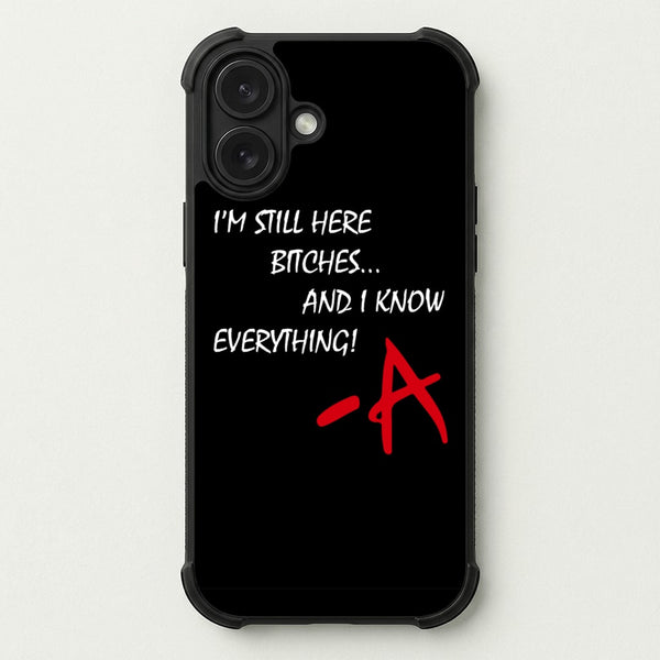 I'm Still Here - PLL Phone Case — Bumper case