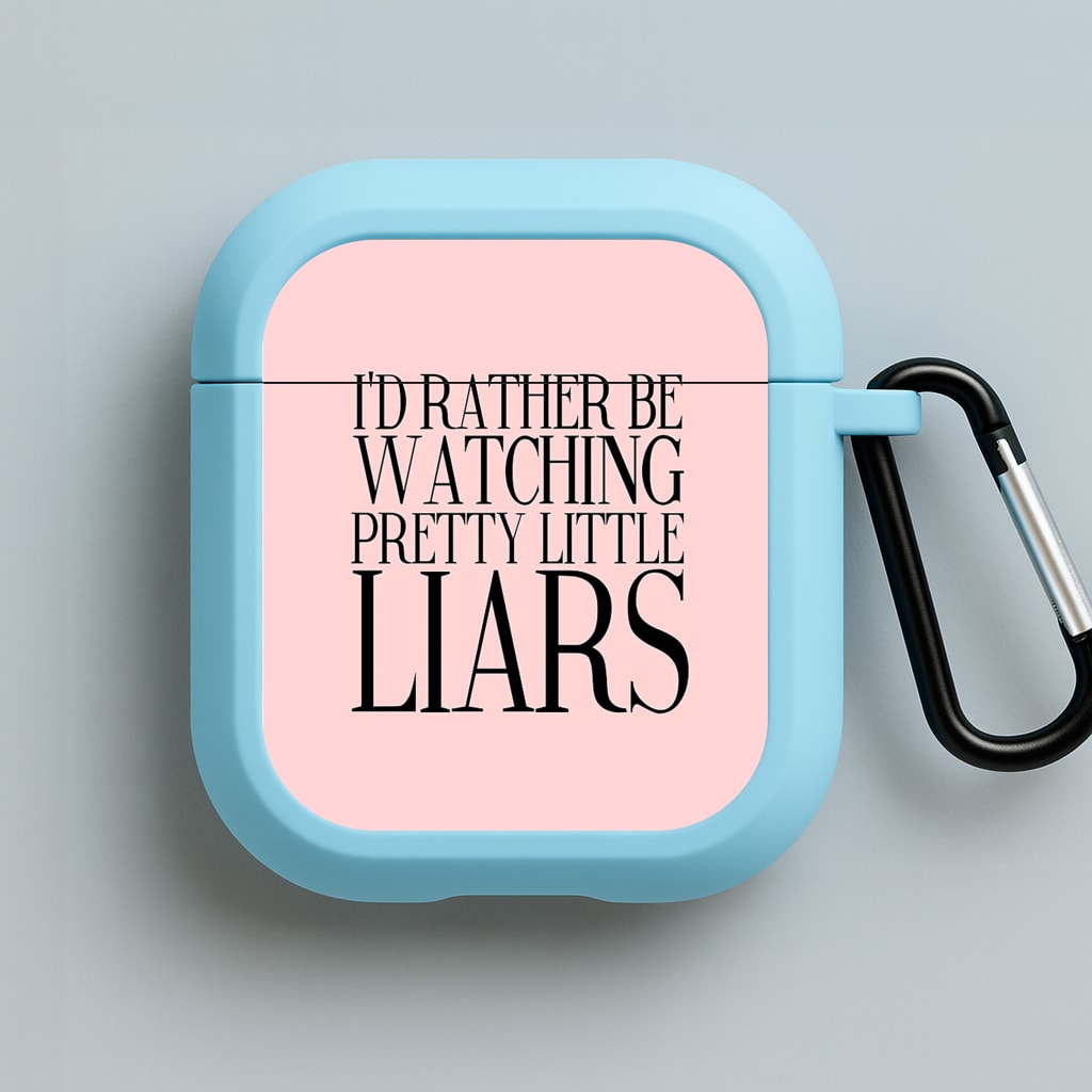 Rather Be Watching PLL... Blue AirPods Case