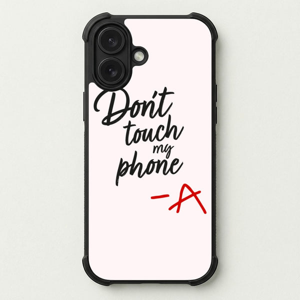 Don't Touch My Phone - PLL Phone Case — Bumper case