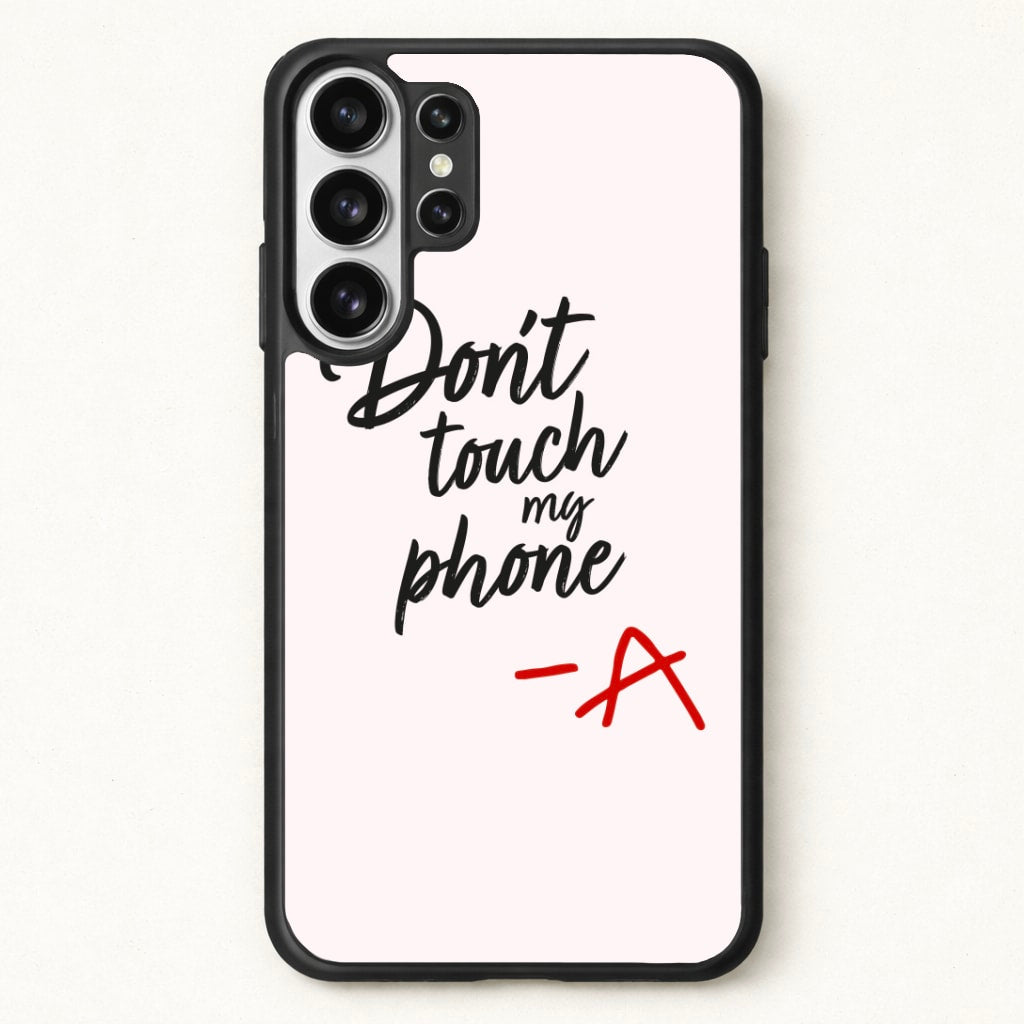 Don't Touch My Phone - PLL Phone Case for Galaxy S26 Ultra