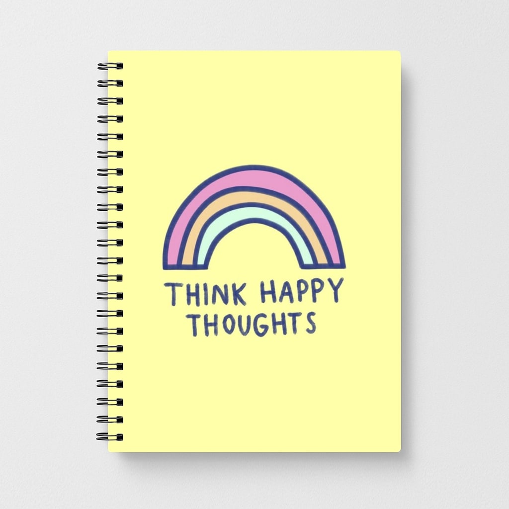Think Happy Thoughts - Positivity Notebook