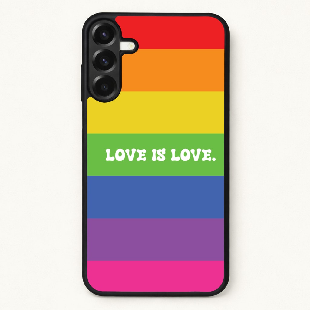 Love Is Love - Pride Phone Case for Galaxy A57