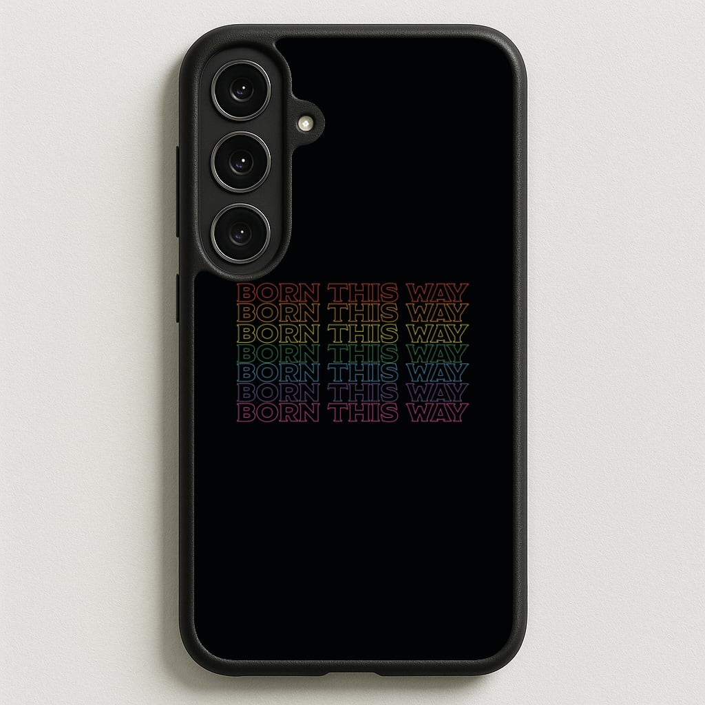Born This Way - Pride Phone Case for Galaxy S25FE