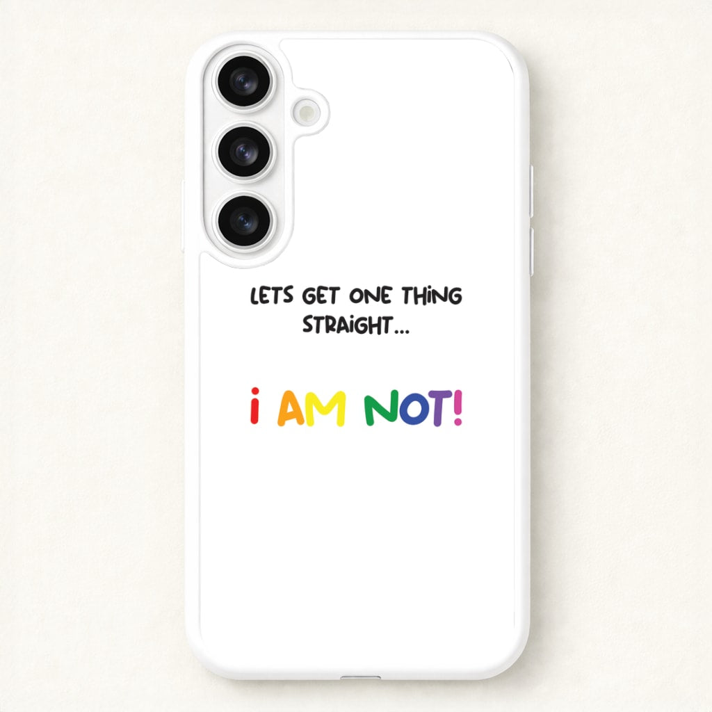 I Am Not - Pride Phone Case for Galaxy S26