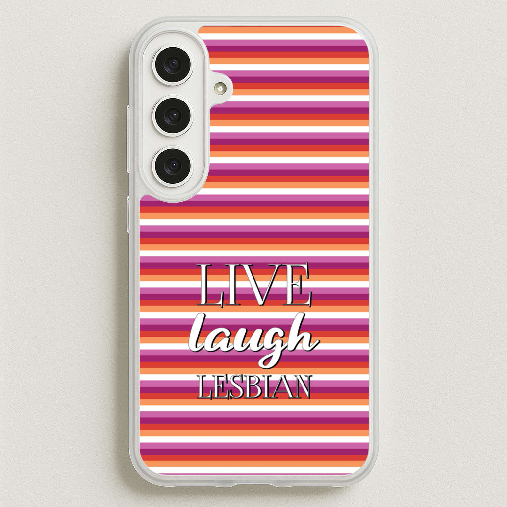 Live Laugh Lesbian - Pride Phone Case for Galaxy S25FE
