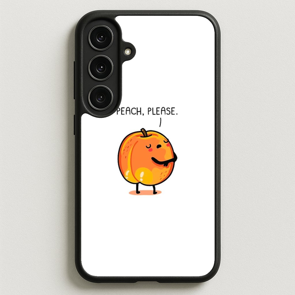 Peach, Please - Funny Pun Phone Case for Galaxy S25FE
