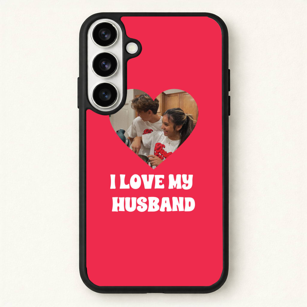I Love My Husband - Personalised Couples Phone Case for Galaxy S26